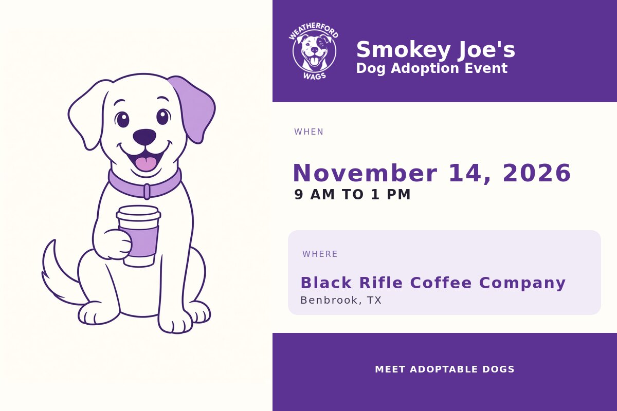 Smokey Joe's Dog Adoption Event at Black Rifle Coffee Company in Benbrook on November 14, 2026.